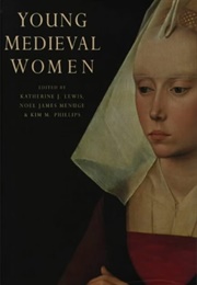 Young Medieval Women (Edited by Katherine J Lewis)