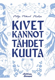 Kivet, Kannot, Tähdet, Kuuta (Malin, Mitja Mikael)