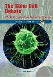 The Stem Cell Debate: The Ethics and Science Behind the Research (Laura Black)