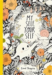 My Self, Your Self (Esmé Shapiro)