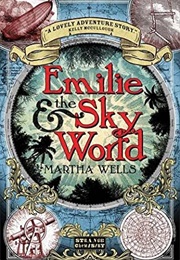 Emilie & the Sky World (Martha Wells)