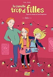 La Famille Trop D'filles, Tome 2 : Bella (Susie Morgenstern)