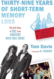 Thirty-Nine Years of Short- Term Memory Loss (Tom Davis)