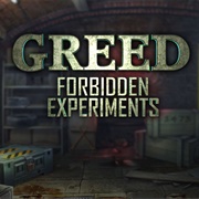 Greed: Forbidden Experiments