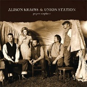 Paper Airplane (Alison Krauss & Union Station, 2011)