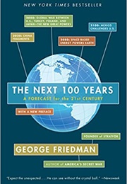 The Next One Hundred Years (George Friedman)