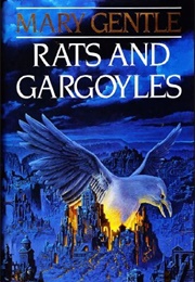 Rats and Gargoyles (Mary Gentle)