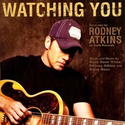 Watching You - Rodney Atkins