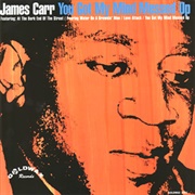 You Got My Mind Messed Up - James Carr