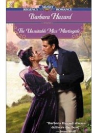 The Unsuitable Miss Martingale (Barbara Hazard)