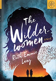 The Wilderwomen (Ruth Emmie Lang)