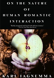 On the Nature of Human Romantic Interaction (Karl Iagnemma)