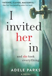 In Invited Her in (Adele Parks)