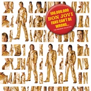 100,000,000 Bon Jovi Fans Can't Be Wrong (Bon Jovi, 2004)