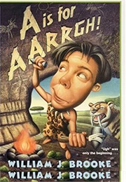 A Is for AARRGH! (William J. Brooke)