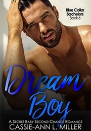Dream Boy (Cassie-Ann L Miller)