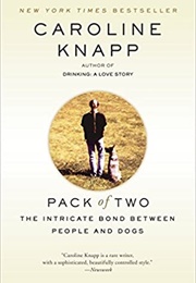 Pack of Two (Caroline Knapp)