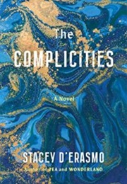The Complicities (Stacy D&#39;erasmo)
