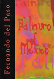 Palinuro of Mexico (Fernando Del Paso)