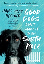 Good Dogs Don't Make It to the South Pole (Hans-Olav Thyvold)