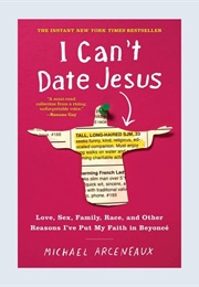 I Can't Date Jesus (Michael Arceneaux)