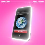 Dial Tone ~ That Kid, Slayyyter & Ayesha Erotica