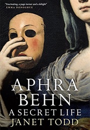 Aphra Behn: A Secret Life (Janet Todd)