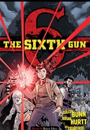 The Sixth Gun, Vol. 9: Boot Hill (Cullen Bunn,  Brian Hurtt)