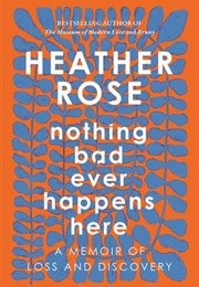 Nothing Bad Ever Happens Here (Heather Rose)