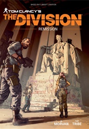 Tom Clancy&#39;s the Division - Remission (Jean David Morvan)