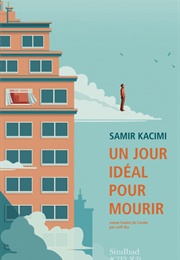 Un Jour Idéal Pour Mourir (Samir Kacimi)