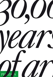 30,000 Years of Art (Marshall Becker Et. Al)