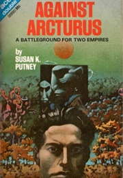 Against Arcturus (Susan K. Putney)