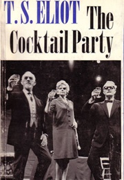 The Cocktail Party (T.S. Eliot)