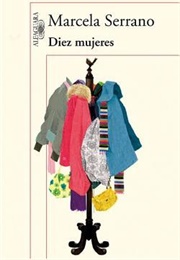 Ten Women (Diez Mujeres) (Marcela Serrano)