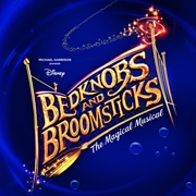 Bedknobs and Broomsticks: The Magical Musical