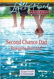 Second Chance Dad (Roxanne Rustand)