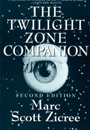 The Twilight Zone Companion Second Edition (Marc Scott Zicree)