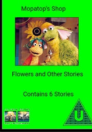 Mopatop&#39;s Shop: Flowers and Other Stories (1999)