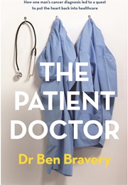 The Patient Doctor (Dr Ben Bravery)