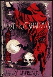 Master of Shadows (Margery Lawrence)