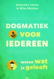 Dogmatiek Voor Iedereen (Almatine Leene)
