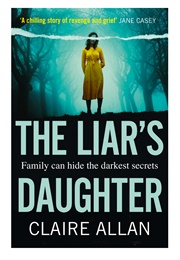 The Liars Daughter (Claire Allan)