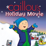 Caillou's Holiday Movie