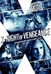 X: Night of Vengeance (2011)