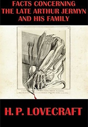 Facts Concerning the Late Arthur Jermyn and His Family (H.P. Lovecraft)