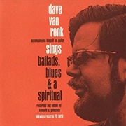 Dave Van Ronk Sings Ballads, Blues & a Spiritual