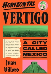 Horizontal Vertigo (Juan Villoro)