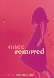 Once Removed (Colette Sartor)