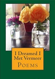 I Dreamed I Met Vermeer (Carol Hill Marks)